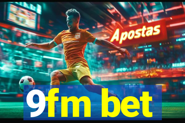 9fm bet